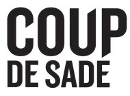 COUP DE SADE