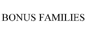 BONUS FAMILIES