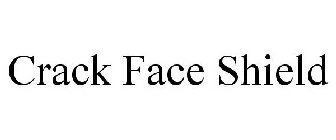CRACK FACE SHIELD