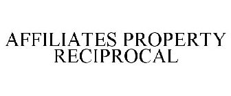 AFFILIATES PROPERTY RECIPROCAL