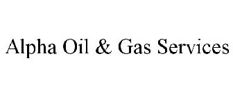 ALPHA OIL & GAS SERVICES