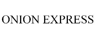 ONION EXPRESS