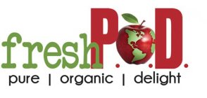 FRESHP.O.D. PURE | ORGANIC | DELIGHT