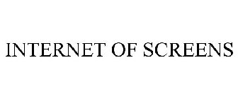 INTERNET OF SCREENS