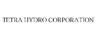 TETRA HYDRO CORPORATION