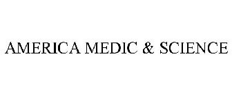 AMERICA MEDIC & SCIENCE