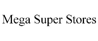 MEGA SUPER STORES