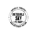 BUTTERMILK SKY PIE SHOP KNOXVILLE, TENNESSEE WWW.BUTTERMILK-SKY.COM
