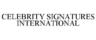 CELEBRITY SIGNATURES INTERNATIONAL