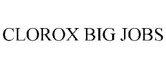CLOROX BIG JOBS