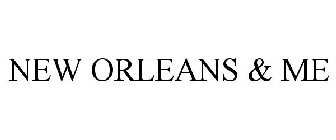 NEW ORLEANS & ME