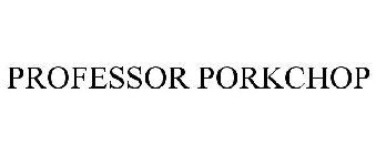 PROFESSOR PORKCHOP