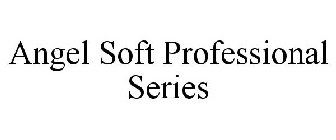 ANGEL SOFT PROFESSIONAL SERIES