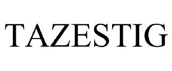 TAZESTIG