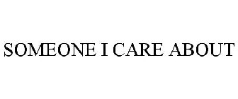SOMEONE I CARE ABOUT