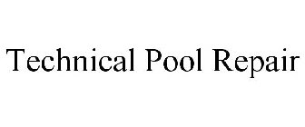 TECHNICAL POOL REPAIR