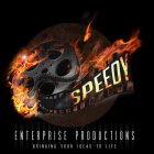 SPEEDY ENTERPRISE PRODUCTIONS BRINGING YOUR IDEAS TO LIFE