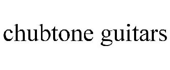 CHUBTONE GUITARS