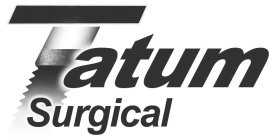 TATUM SURGICAL