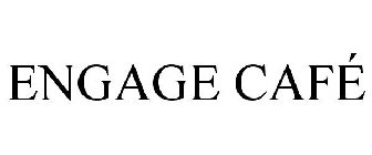 ENGAGE CAFE