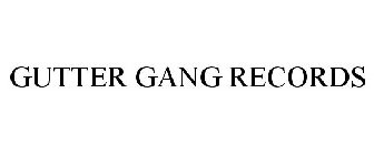 GUTTER GANG RECORDS