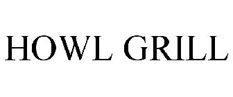 HOWL GRILL