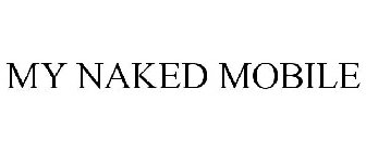 MY NAKED MOBILE