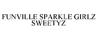 FUNVILLE SPARKLE GIRLZ SWEETYZ