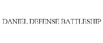 DANIEL DEFENSE BATTLESHIP