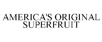 AMERICA'S ORIGINAL SUPERFRUIT