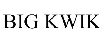 BIG KWIK