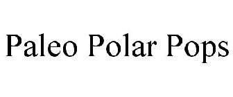 PALEO POLAR POPS