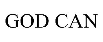 GOD CAN