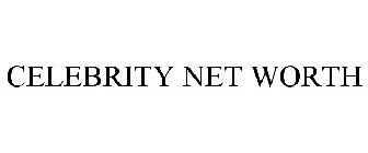 CELEBRITY NET WORTH
