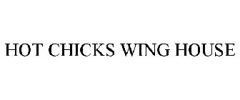 HOT CHICKS WING HOUSE