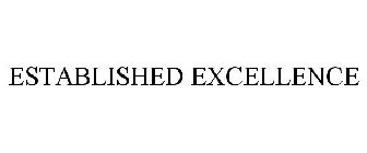 ESTABLISHED EXCELLENCE