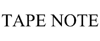 TAPE NOTE