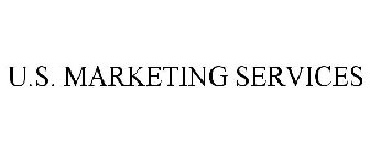 U.S. MARKETING SERVICES