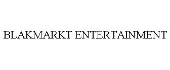 BLAKMARKT ENTERTAINMENT