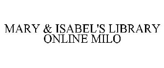 MARY & ISABEL'S LIBRARY ONLINE MILO