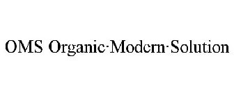 OMS ORGANIC·MODERN·SOLUTION