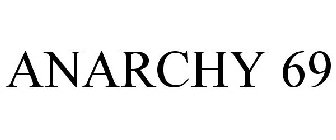 ANARCHY 69
