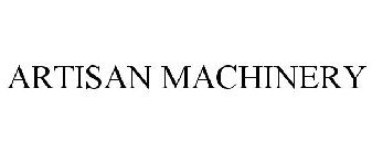 ARTISAN MACHINERY