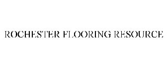 ROCHESTER FLOORING RESOURCE