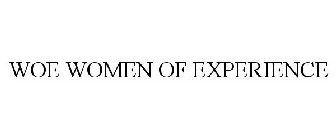 WOE WOMEN OF EXPERIENCE