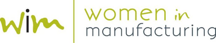 WIM WOMEN IN MANUFACTURING