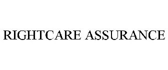 RIGHTCARE ASSURANCE