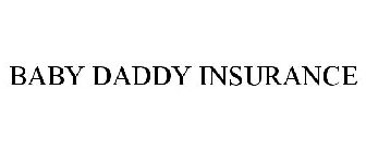 BABY DADDY INSURANCE