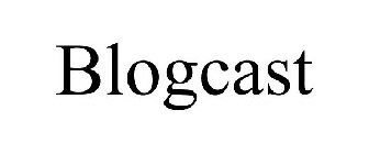 BLOGCAST