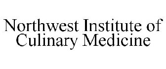 NORTHWEST INSTITUTE OF CULINARY MEDICINE